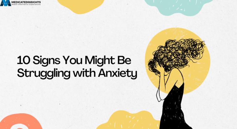 10 Signs You Might Be Struggling with Anxiety
