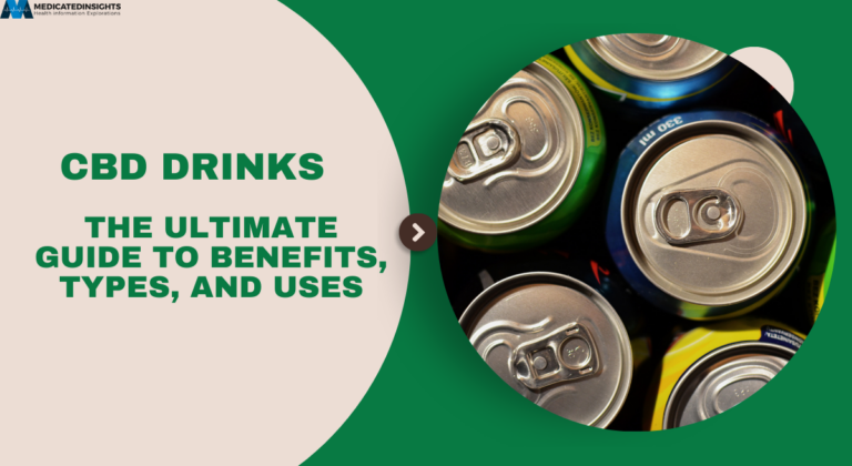 CBD Drinks: The Ultimate Guide to Benefits, Types, and Uses